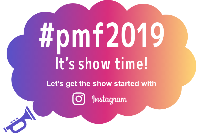 #pmf2019 It’s show time!Let’s get the show started with Instagram♪